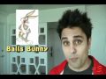 Balls Bunny Balls Bunny