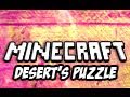 Minecraft: Desert's Puzzle - Part 4 (Custom Puzzle Map) 미리보기 이미지