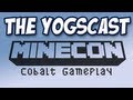 Yogscast - Minecon - Cobalt Gameplay Thumbnail