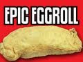 Epic Eggroll - Epic Meal Time Thumbnail
